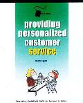 Providing Personalized Customer Service: The Editors, Crisp Publications
