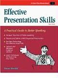 Effective Presentation Skills Revised Edition A Practical Guide for Better Speaking