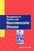 Management of Patients with Neuromuscular Disease