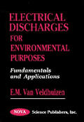 Electrical Discharges for Environmental Purposes: Fundamentals and Applications