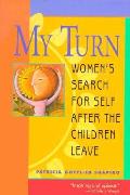 My Turn Womens Search For Self After The