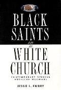 Black Saints In A White Church Contempor