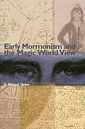 Early Mormonism & The Magic World View
