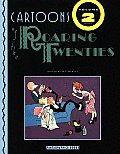 Cartoons Of The Roaring Twenties Volume 2