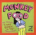 Monkey Food The Complete I Was Seven in 75 Collection