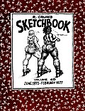 R Crumb Sketchbook Volume 10 June 1975 Feb 1977