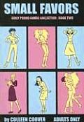 Small Favors Girly Porno Comic Collection Book 2