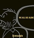 We All Die Alone