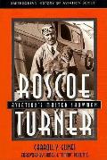 Roscoe Turner Aviations Master Showman