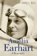 Amelia Earhart: A Biography