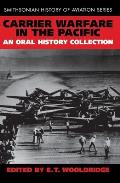 Carrier Warfare in the Pacific: An Oral History Collection