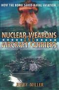Nuclear Weapons and Aircraft Carriers: How the Bomb Saved Naval Aviation