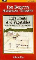 Eds Fruits & Vegetables Volume 5 Tom Bodetts
