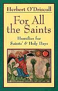 For All The Saints Homilies For Saints