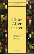 Ethics After Easter New Churches Te Volume 9