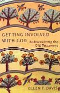 Getting Involved with God: Rediscovering the Old Testament