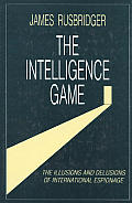 Intelligence Game The Illusions & Delusi
