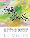 After Goodbye How To Begin Again After
