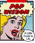 Pop Wisdom A Little Guide To Life