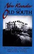 New Reader of the Old South Major Stories Tales Slave Narratives Diaries Travelogues Poetry & Songs 1820 1920