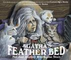 Agathas Feather Bed Not Just Another Wild Goose Story