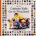 Curious Kids Go to Preschool Another Big Book of Words