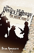 Devils Highway The Outlaw Years On The N