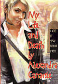 My Life & Death By Alexandra Canarsie