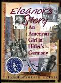 Eleanor's Story: An American Girl in Hitler's Germany