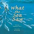 What The Sea Saw