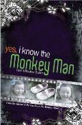 Yes I Know The Monkey Man