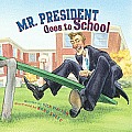 Mr President Goes to School
