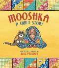Mooshka a Quilt Story