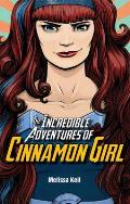 Incredible Adventures of Cinnamon Girl The