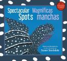 Spectacular Spots / Magn?ficas Manchas
