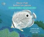 About Fish / Sobre Los Peces: A Guide for Children / Una Gu?a Para Ni?os