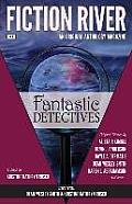 Fiction River: Fantastic Detectives