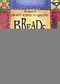 Best of Favorite Recipes from Quilters Breads With Four Color Artwork