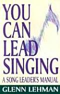 You Can Lead Singing A Song Leaders M