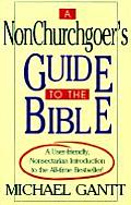 Nonchurchgoers Guide To The Bible