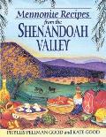 Mennonite Recipes from the Shenandoah Valley [With 8 Color Plates]