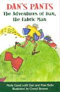 Dans Pants The Adventures of Dan The Fabric Man