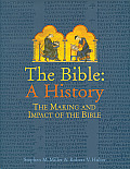 Bible A History The Making & Impact