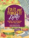 Fix It & Forget It Lightly Healthy Low Fat Recipes
