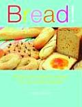 Bread Simple & Satisfying Recipes for Your Bread Machine