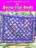 Quick Colorful Quilts for Beautiful Beds 14 Warm & Wonderful Quilts