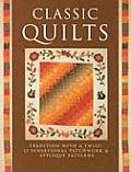 Classic Quilts Traditional with a Twist 13 Sensational Patchwork & Applique Patterns