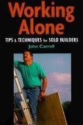 Working Alone Tips & Techniques For Solo Building