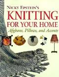 Nicky Epsteins Knitting for Your Home Afghans Pillows & Accents