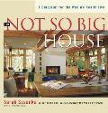 Not So Big House A Blueprint For The Way We Really Live